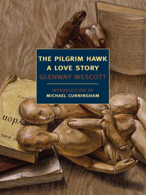 Title details for The Pilgrim Hawk by Glenway Wescott - Available